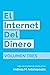 El Internet del Dinero Volumen Tres (Spanish Edition)