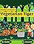Vegetarian Tiger by M Sitohy
