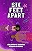 Six Feet Apart : A Collecti...