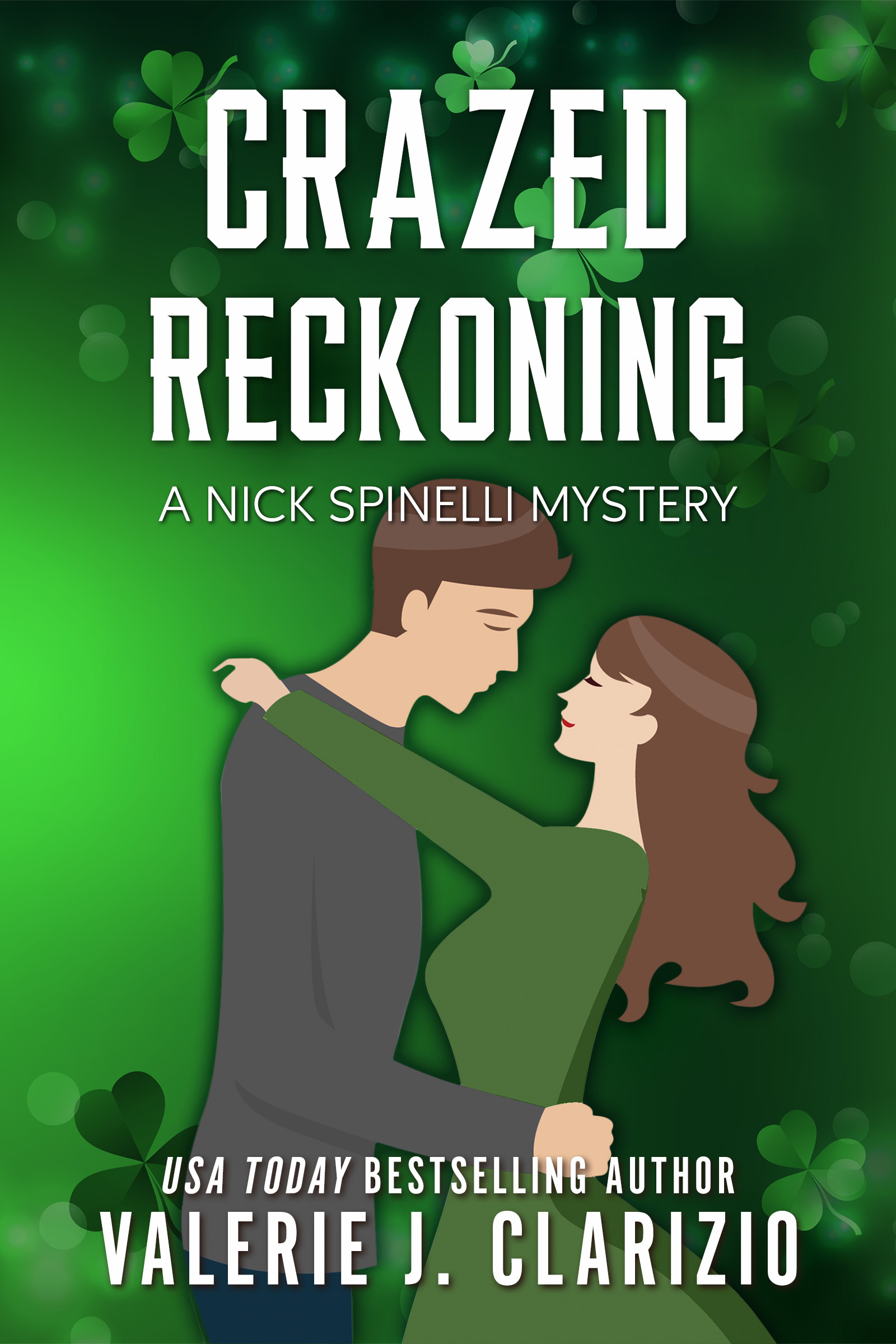 Crazed Reckoning, a Nick Spinelli Mystery