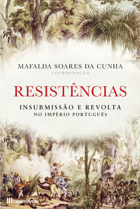 Resistências : insubmissão e revolta no império português (Paperback)