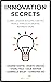 Innovation Secrets: Global ...