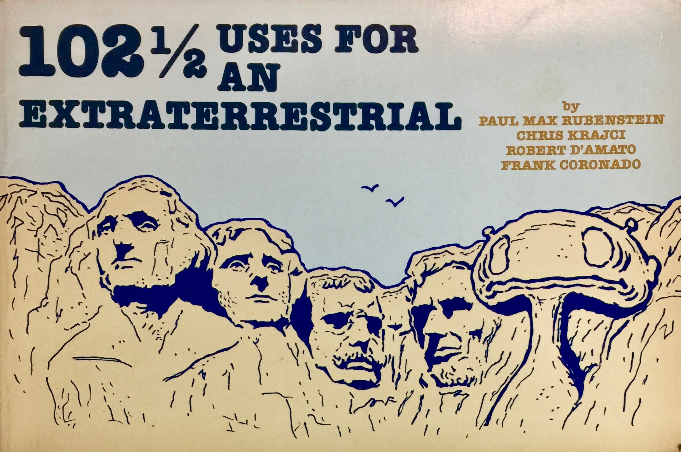 102 1/2 Uses for an Extraterrestrial