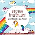 Where Is My Little Unicorn? - Wo ist mein kleines Einhorn?: Bilingual Children's Picture Book English German