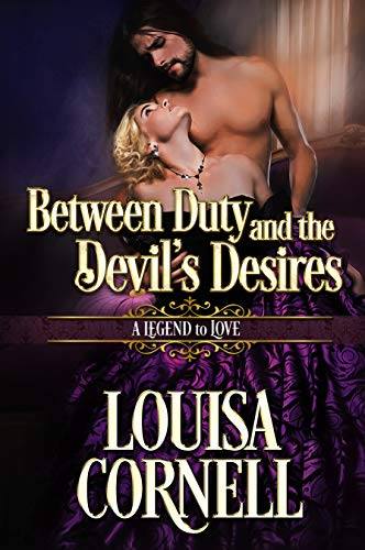 Between Duty and the Devil's Desires: Complete Version (A Legend to Love, #5)