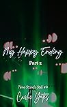 My Happy Ending Part 2 by Carlie Yates