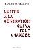 Lettre à la génération qui va tout changer (French Edition)