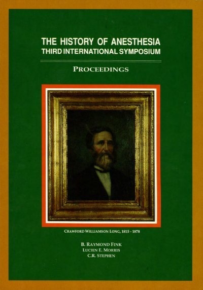 History of Anesthesia: Proceedings of the Third International Symposium (Hardcover)