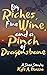 Big Riches, Fine Wine, and ...