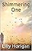Shimmering One: An Inspirat...