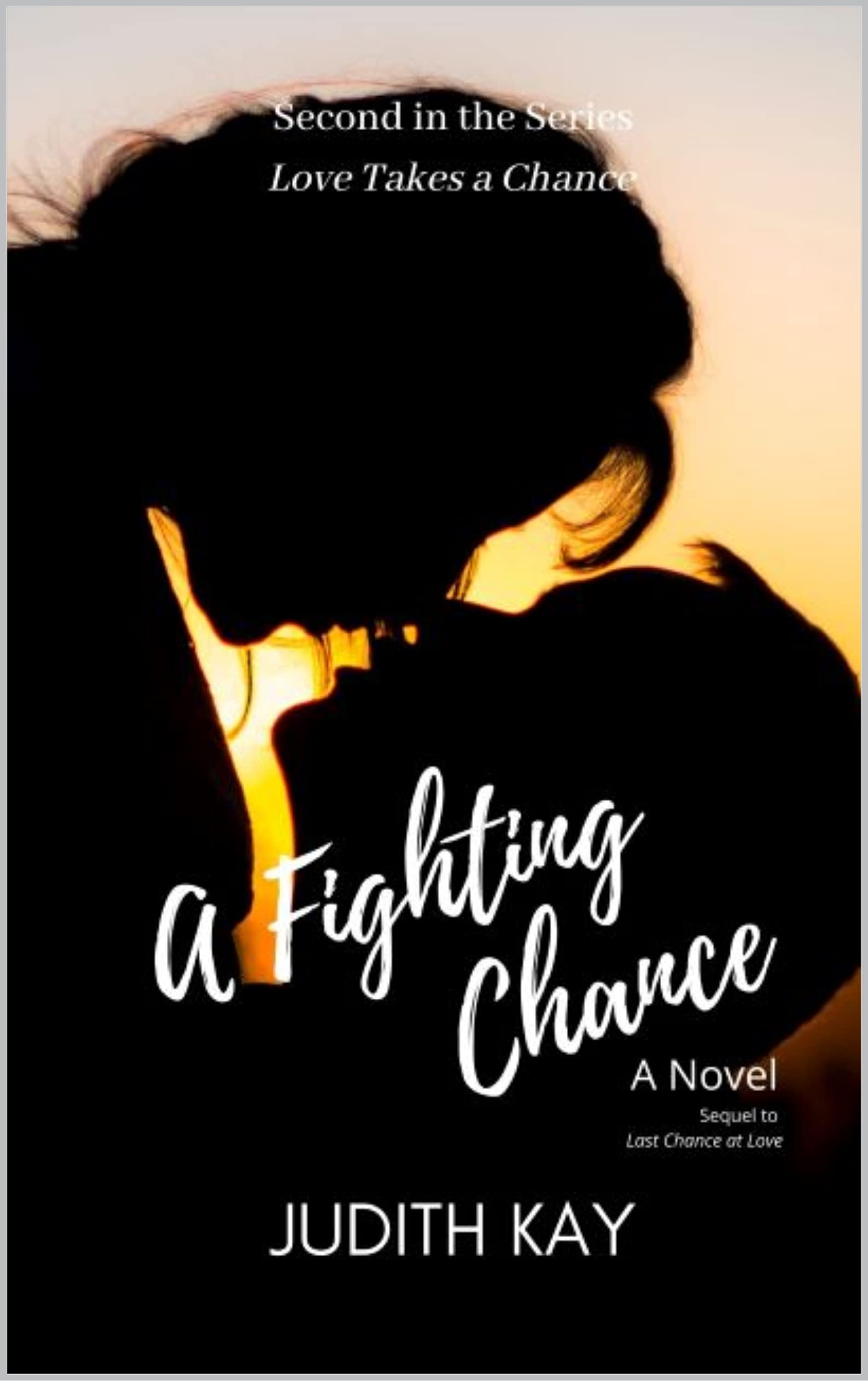 A Fighting Chance: A Novel (Love Takes a Chance ~ A Trilogy Book 2)