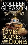 Tomes Scones and Crones by Colleen Gleason