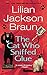 The Cat Who Sniffed Glue by Lilian Jackson Braun