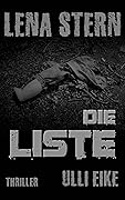 Lena Stern: Die Liste: Thriller