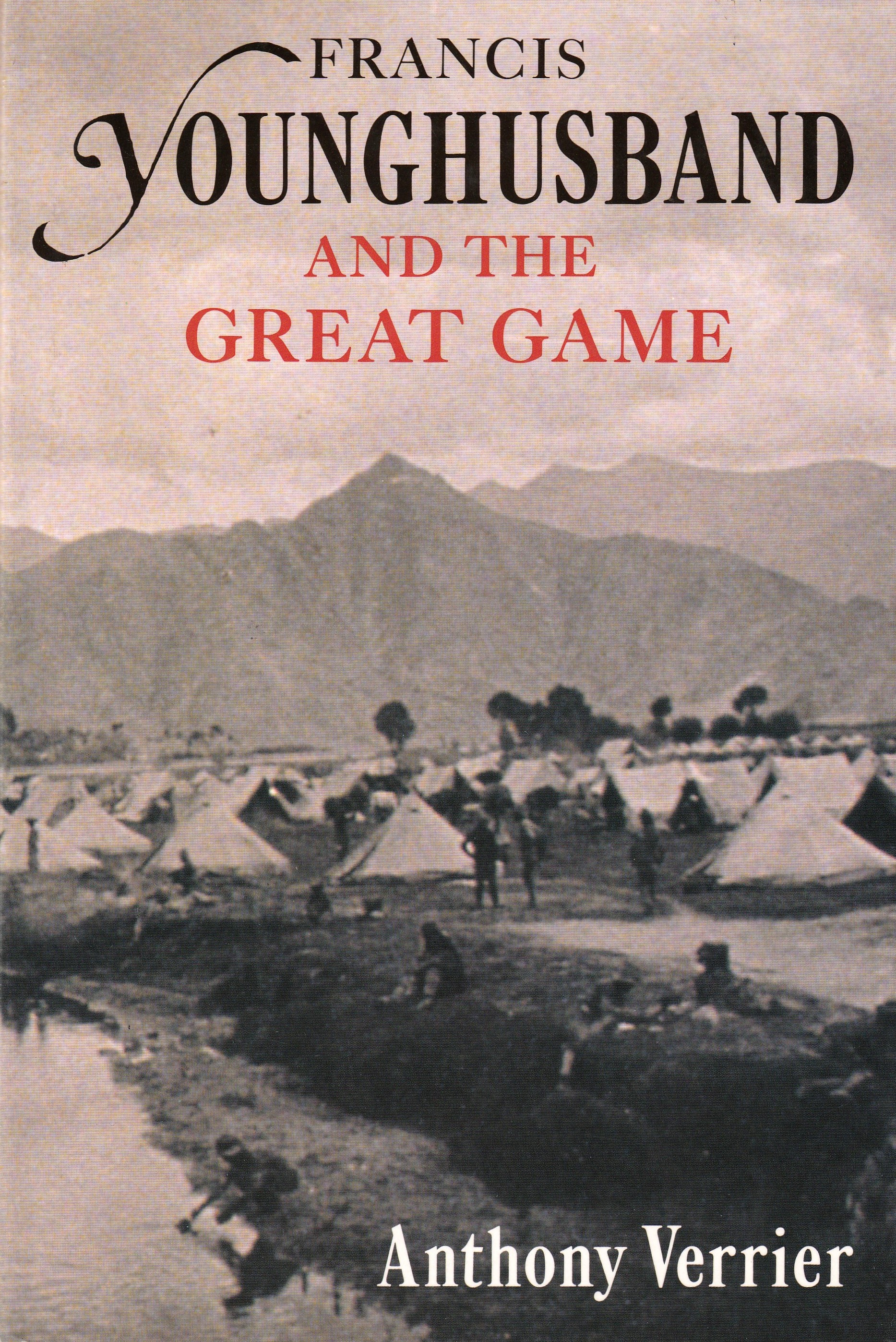 Francis Younghusband and the Great Game (Hardback)