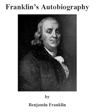 Franklin's Autobiography (Illustrated)