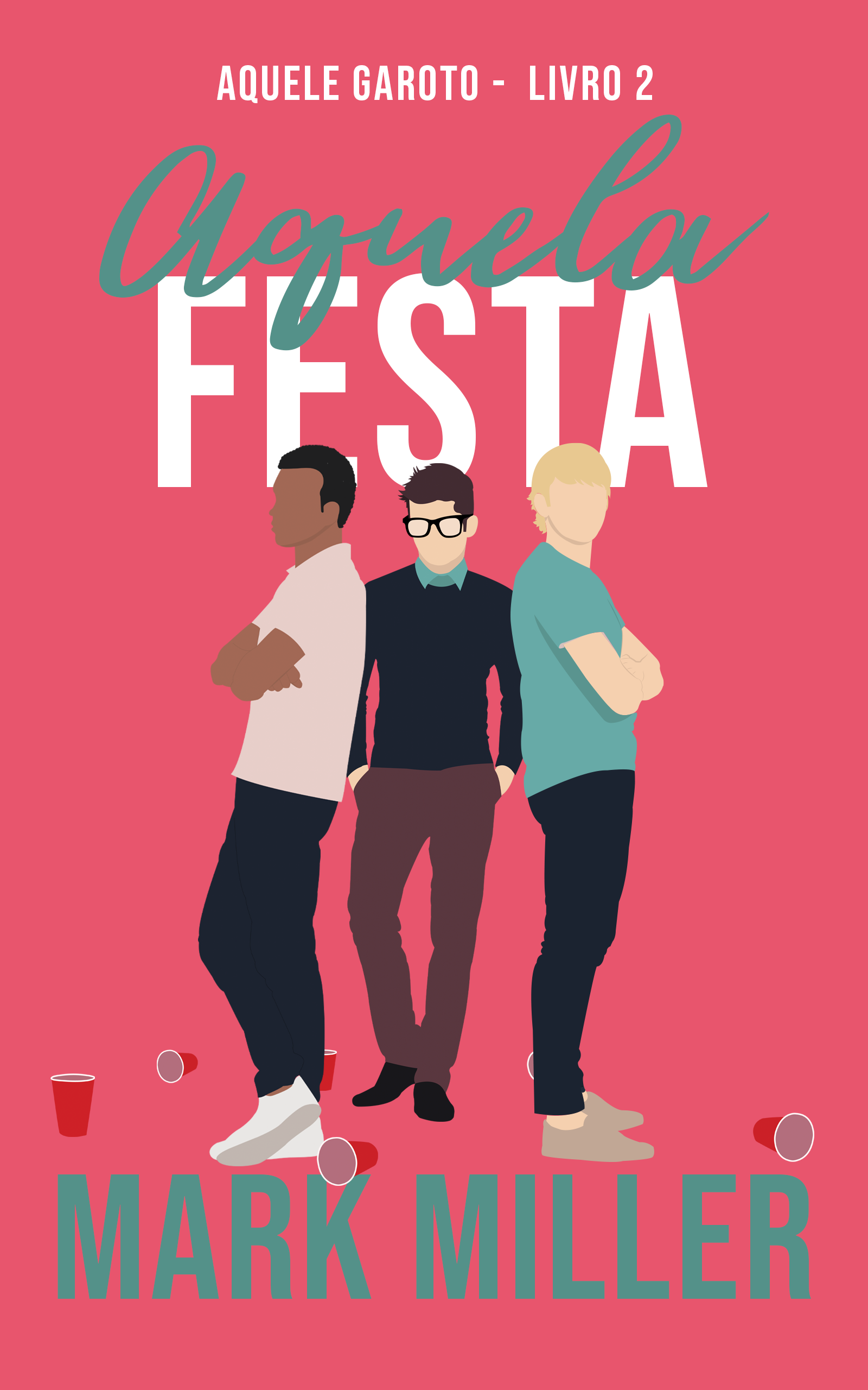 Aquela Festa (Aquele Garoto, #2)