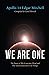 We Are One: The Power of the Conscious Mind and Our Interconnection to All Things
