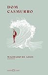Dom Casmurro by Machado de Assis Dom Casmurro by Machado de Assis