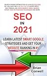 SEO in 2021 by Brian Conwell