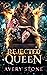 Rejected Queen