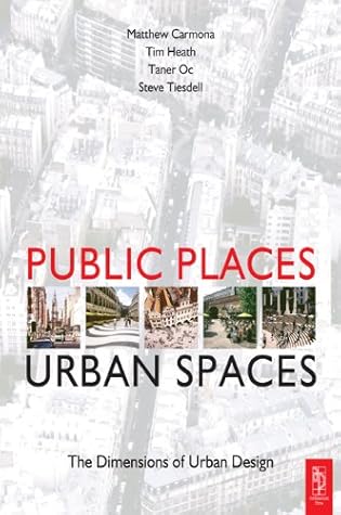 Public Places - Urban Spaces: A Guide to Urban Design