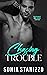 Chasing Trouble (Trouble in Love, #2)