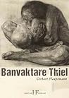Banvaktare Thiel by Gerhart Hauptmann