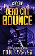 Dead Cat Bounce: A C.T. Ferguson Crime Novel