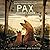 Pax, Journey Home (Pax, #2)