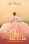 Dawn Breaks (The Guarded Heart #2)