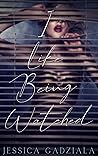 Book cover for I Like Being Watched