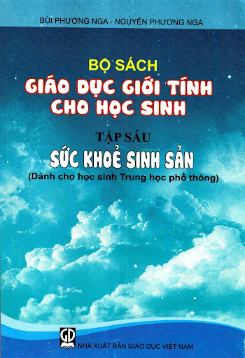 Bộ sách giáo dục giới tính cho học sinh (Tập 6: Sức khỏe sinh sản)