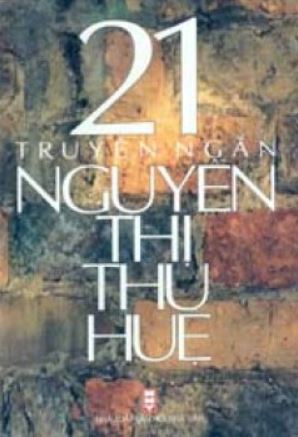 21 Truyện ngắn Nguyễn Thị Thu Huệ (Unknown Binding)