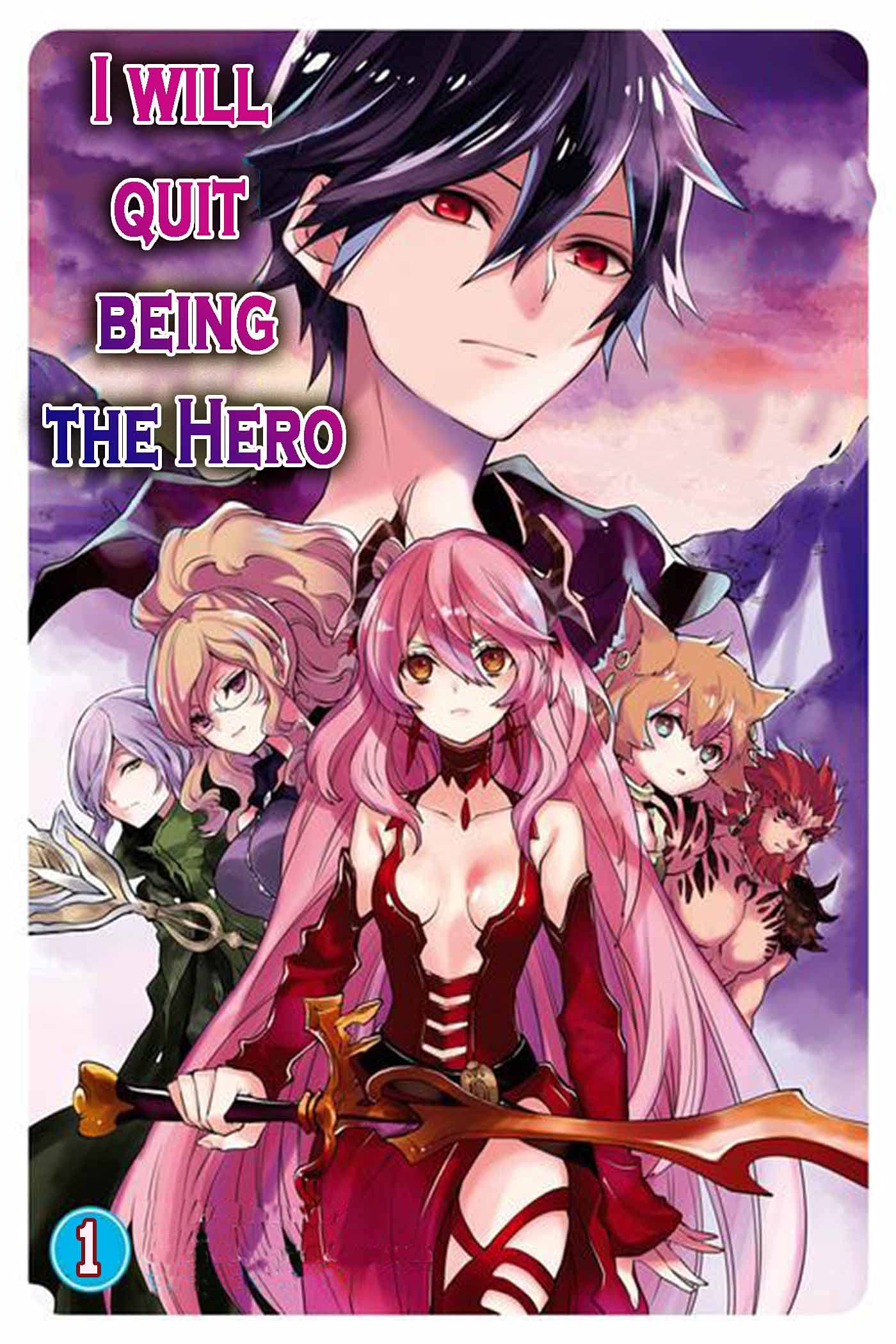 I will quit being the Hero: Fantasy Manga Volume 1 (Kindle Edition)