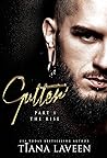 Gutter - Part 1 by Tiana Laveen