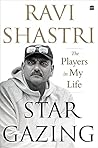Stargazing by Ravi Shastri