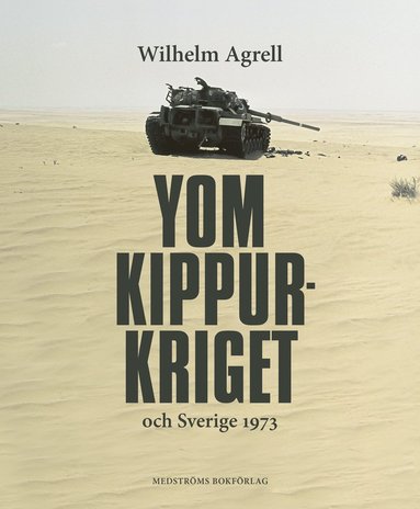 Yom Kippur-kriget och Sverige 1973 (Hardcover)