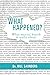 What Happened? by Dr Bill Saunder
