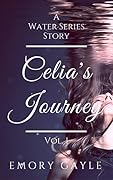 Celia's Journey, Volume One