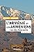 L'Arménie et les Arméniens en 100 questions: Les clés d'une survie (French Edition)