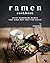 Ramen Cookbook: Enjoy Homem...