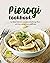 Pierogi Cookbook: Try These...