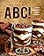 AS EASY AS ABC!: Three Ingr...