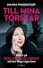Till mina torskar: Mitt liv...