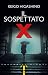 Il sospettato X (Detective Galileo #3)