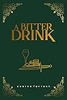 A Bitter Drink by Azalea Forrest