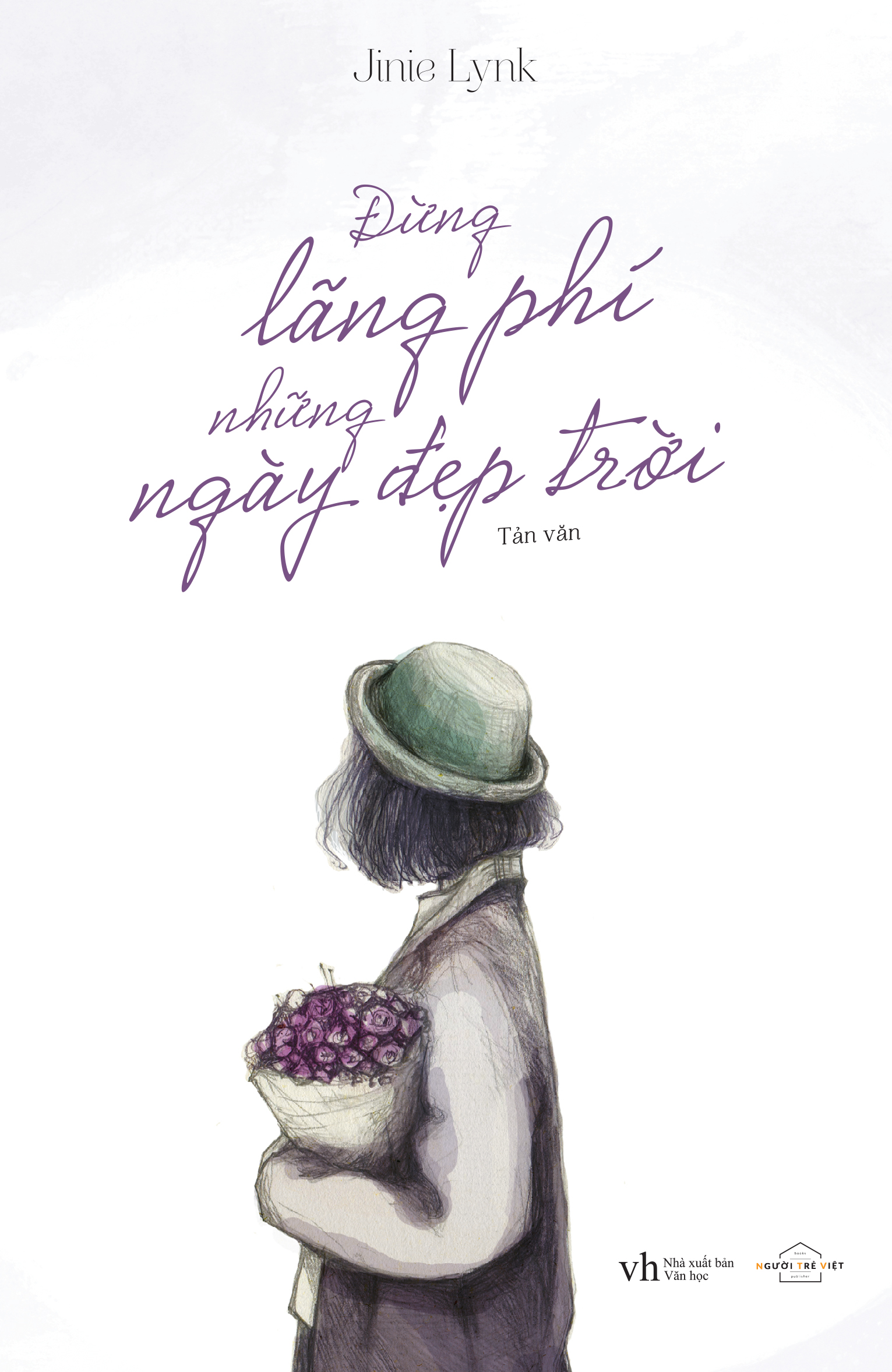 Đừng lãng phí những ngày đẹp trời (Paperback)