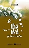Thả Trôi Phiền Muộn