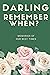 Darling, Remember When? Memory Journal: Memories of Our Best Times